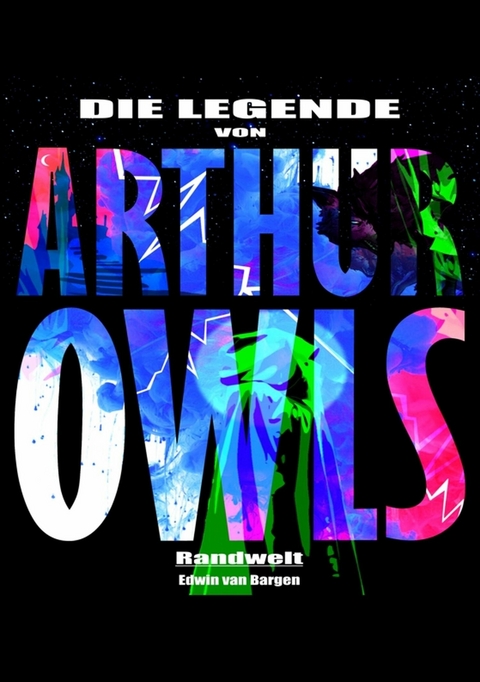 Die Legende von Arthur Owls (Fantasy) - Edwin Van Bargen