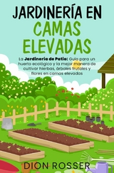 Jardiner&iacute;a en camas elevadas -  Dion Rosser