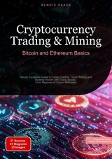 Cryptocurrency Trading & Mining: Bitcoin and Ethereum Basics - Bendis A. I. Saage - English