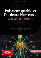 Polyneuropathie et Douleurs Nerveuses: Guide Complet du Traitement - Bendis A. I. Saage - Fran&ccedil;ais