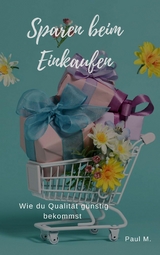 Sparen beim Einkaufen - Paul M.