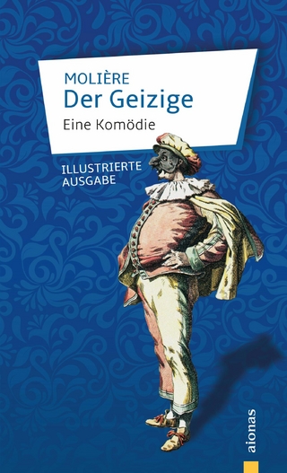 Der Geizige. Eine Komödie.