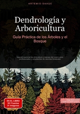 Dendrolog&iacute;a y Arboricultura: Gu&iacute;a Pr&aacute;ctica de los &Aacute;rboles y el Bosque - Artemis Saage - Espa&ntilde;ol