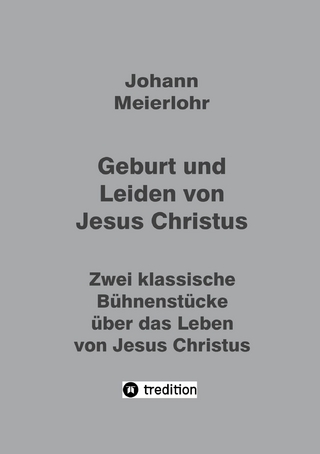 Geburt und Leiden von Jesus Christus