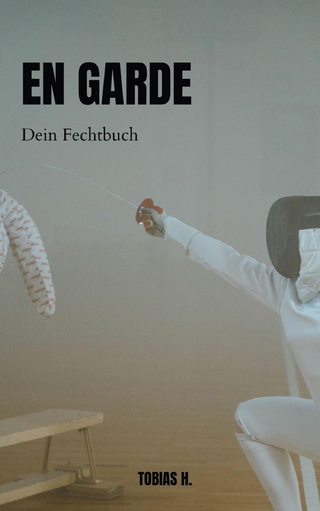 En Garde - dein Fechtbuch