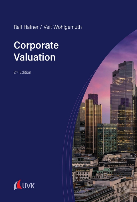Corporate Valuation - Ralf Hafner, Veit Wohlgemuth