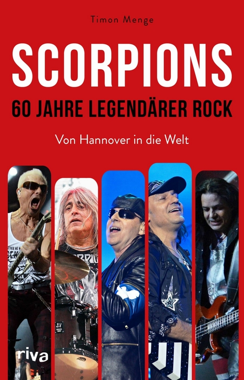 Scorpions &ndash; 60 Jahre legend&auml;rer Rock - Timon Menge