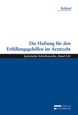 Die Haftung f&uuml;r den Erf&uuml;llungsgehilfen im Arztrecht - Bettina Baldauf