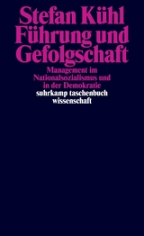 Führung und Gefolgschaft -  Stefan Kühl