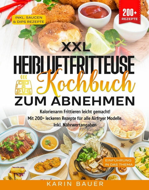 XXL Heißluftfritteuse Kochbuch zum Abnehmen - Karin Bauer