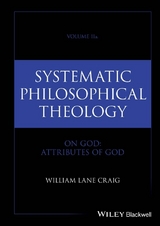 Systematic Philosophical Theology, Volume 2a - William Lane Craig