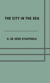 The city in the sea - Henry De Vere Stacpoole
