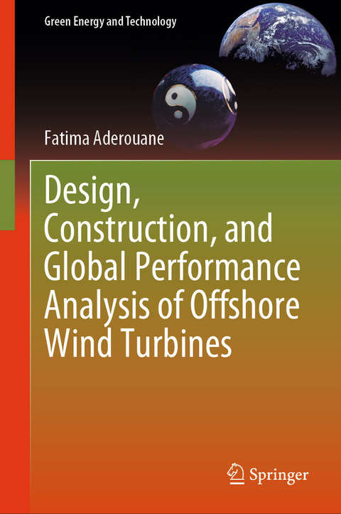 Design, Construction, and Global Performance Analysis of Offshore Wind Turbines -  Fatima Aderouane