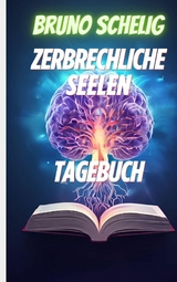 Zerbrechliche Seelen - Bruno Schelig