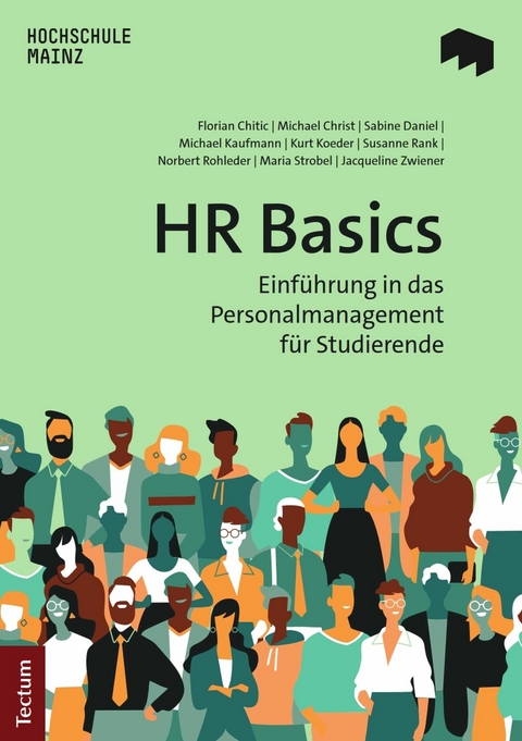 HR Basics - Florian Chitic, Michael Christ, Sabine Daniel, Michael Kaufmann, Kurt Koeder, Susanne Rank, Norbert Rohleder, Maria Strobel, Jacqueline Zwiener