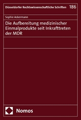 Die Aufbereitung medizinischer Einmalprodukte seit Inkrafttreten der MDR - Sophie Ackermann