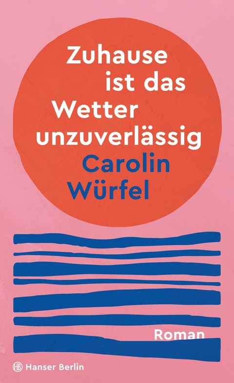 Zuhause ist das Wetter unzuverl&auml;ssig - Carolin W&uuml;rfel