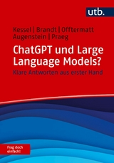 ChatGPT und Large Language Models? Frag doch einfach! - Thomas Kessel, Alexander Brandt, Jonas Offtermatt, Friedrich Augenstein, Claus Praeg