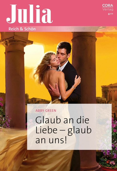 Glaub an die Liebe &ndash; glaub an uns! - Abby Green
