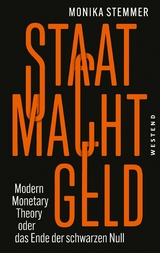 Staat Macht Geld -  Monika Stemmer