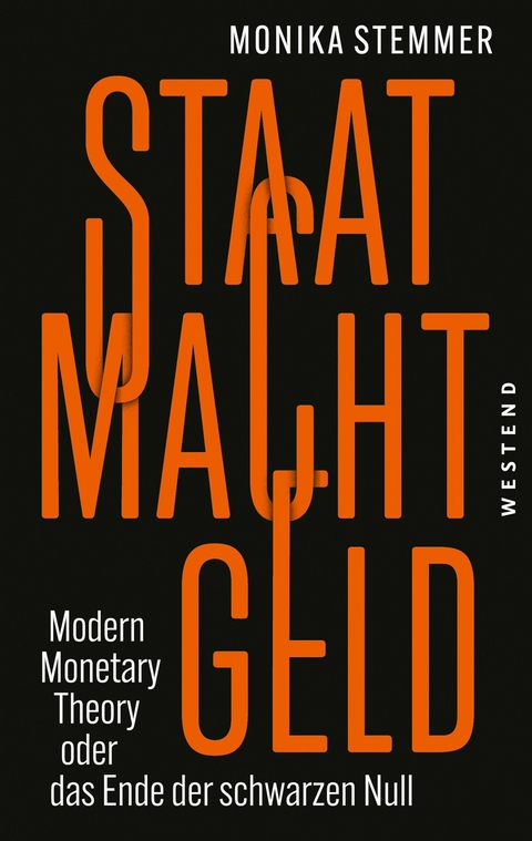 Staat Macht Geld -  Monika Stemmer