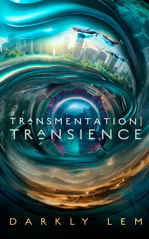 Transmentation | Transience -  Darkly Lem