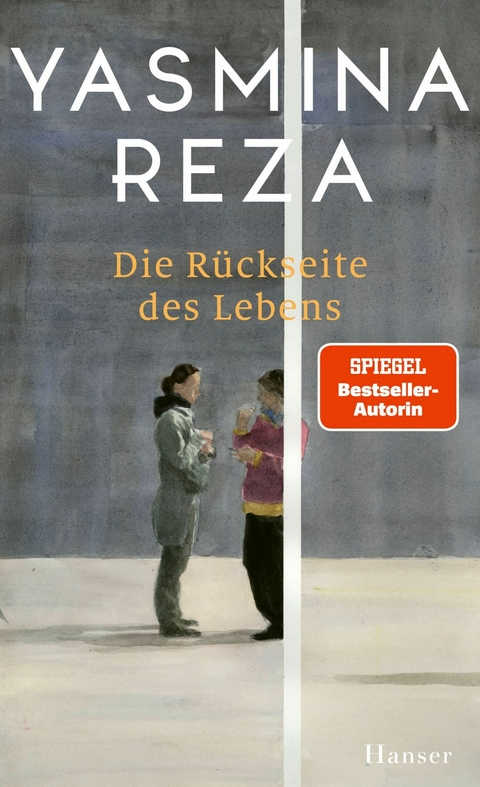 Die R&uuml;ckseite des Lebens - Yasmina Reza