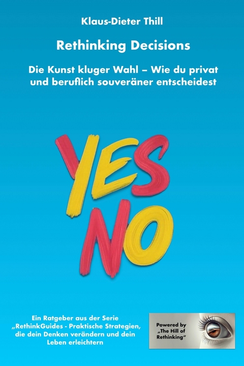 Rethinking Decisions - Klaus-Dieter Thill