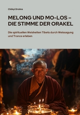 Melong und Mo-Los &ndash; Die Stimme der Orakel - Ch&ouml;kyi Drolma