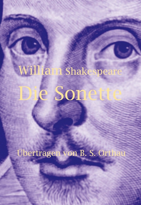 William Shakespeare Die Sonette - B. S. Orthau