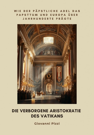 Die verborgene Aristokratie des Vatikans