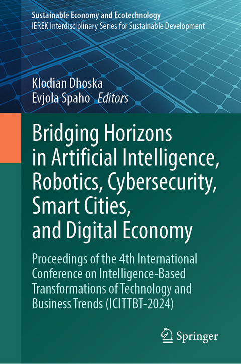 Bridging Horizons in Artificial Intelligence, Robotics, Cybersecurity, Smart Cities, and Digital Economy - 