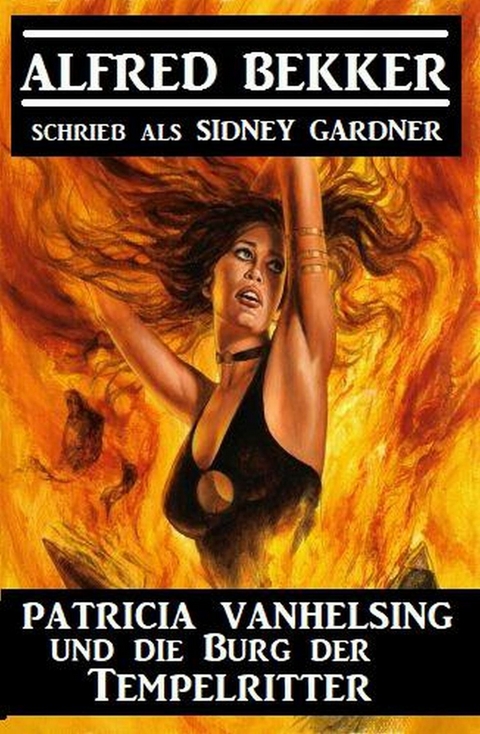 Patricia Vanhelsing und die Burg der Tempelritter -  Alfred Bekker