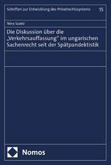 Die Diskussion über die „Verkehrsauffassung“ im ungarischen Sachenrecht seit der Spätpandektistik - Nóra Szabó
