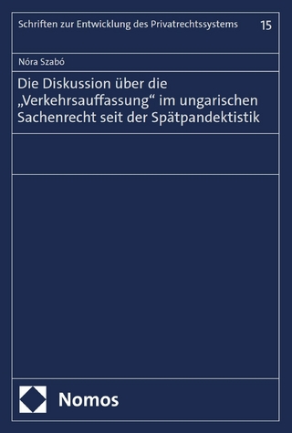 Die Diskussion über die „Verkehrsauffassung“ im ungarischen Sachenrecht seit der Spätpandektistik