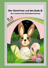 Der Osterhase und das Dodo Ei - Andra Wolter
