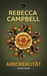 Arborealität - Rebecca Campbell