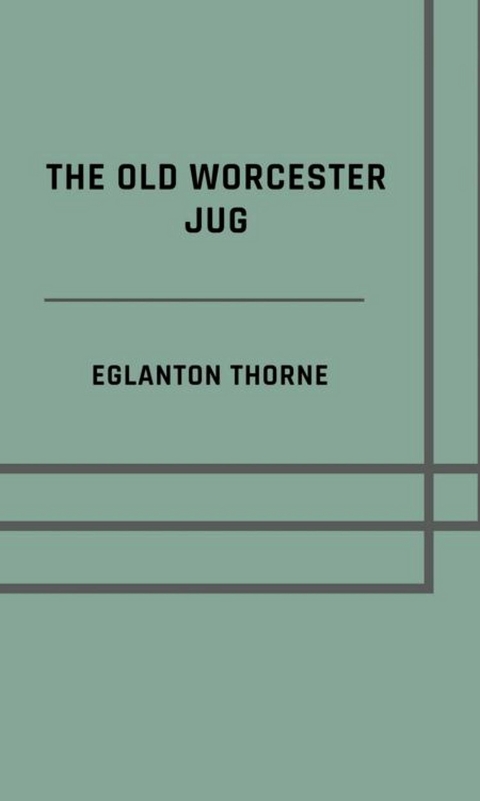 The old Worcester jug - Thorne Eglanton