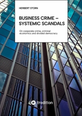 Business Crime – Systemic scandals - Herbert Storn