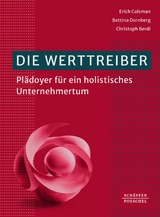 Die Werttreiber - Erich Colsman, Bettina Dornberg, Christoph Berdi
