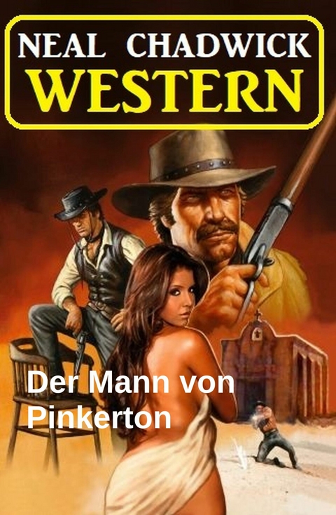 Der Mann von Pinkerton: Western -  Neal Chadwick