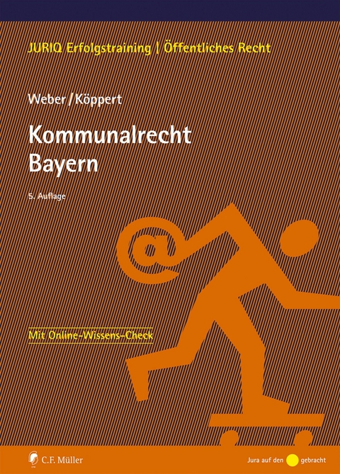 Kommunalrecht Bayern - Tobias Weber,  Valentin K&ouml;ppert LL.M.