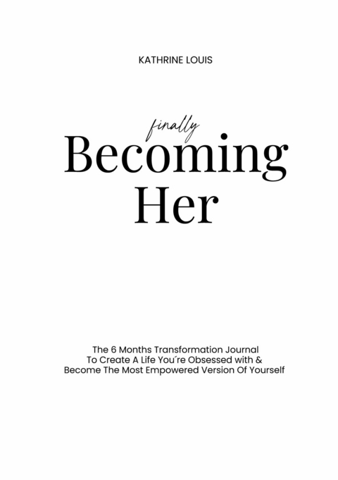 Finally Becoming Her - Kathrine Louis