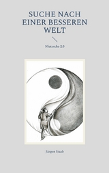 Suche nach einer besseren Welt - Jürgen Staab