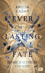 Everlasting Fate &ndash; Ein Reich aus Feuer und Wind - Amelia Cadan