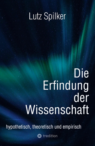 Die Erfindung der Wissenschaft