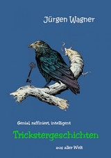 Genial, raffiniert, intelligent - J&uuml;rgen Wagner