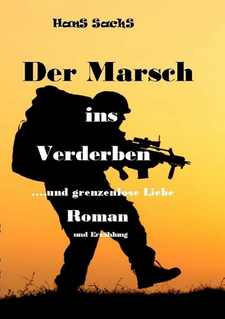 Der Marsch ins Verderben
