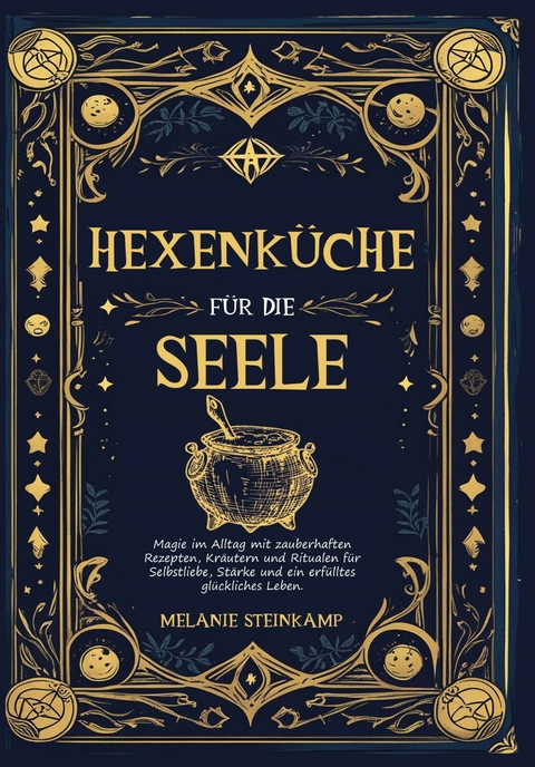 Hexenk&uuml;che f&uuml;r die Seele - Melanie Steinkamp