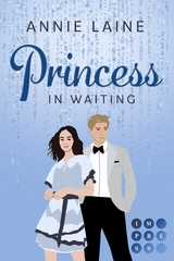 Princess in Waiting (Royally in Love 3) - Annie Laine